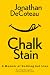 Chalk Stain: A Memoir of No...