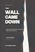 The Wall Came Down: Options...