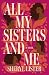 All My Sisters and Me