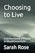 Choosing to Live: A 365 Day...