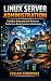Linux Server Administration by Julian Corvayne