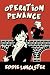 Operation Penance: Hilariou...