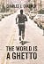 The World is a Ghetto