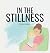 In The Stillness