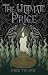 The Ultimate Price by Erik Teigen The Ultimate Price by Erik Teigen