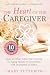 The Heart of the Caregiver:...