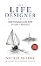 The Life Designer: How To B...