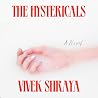 The Hystericals by Vivek Shraya The Hystericals by Vivek Shraya
