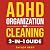 ADHD Organization and Clean...