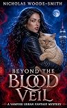 Beyond the Blood ...