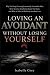 Loving an Avoidant Without ...