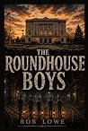 The Roundhouse Boys