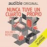 Nunca tuve un cuarto propio