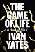 The Game of Life: And how t...