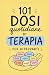 101 DOSI QUOTIDIANE DI TERAPIA by Emma Lys