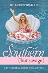 Southern but Savage by Shelton Wilder