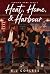 Heat, Home, & Harbour by E.J Corless