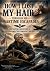 HOW I LOST MY HAIR THROUGH ...