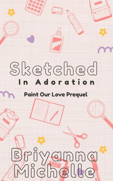 Sketched In Adoration: Paint Our Love Prequel (The Sweetest Lessons)