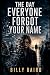 The Day Everyone Forgot You...