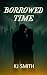 Borrowed Time: Bradford Bro...