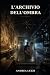L'Archivio dell'Ombra