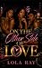 On The Other Side Of Love