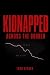 Kidnapped Across The Border