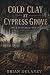 Cold Clay at Cypress Grove