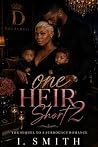 One Heir Short 2