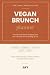 Vegan Brunch Planner: 200 P...