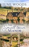 The Small Town Manor