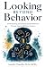 Looking Beyond Behavior: Un...