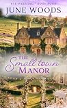 The Small Town Manor