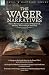 The Wager Narratives, Three...