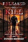 Released to Kill:...