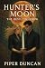 Hunter's Moon by Piper Duncan