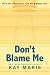 Don't Blame Me (Swiftmore U...