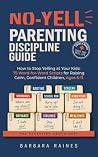 No-Yell Parenting...