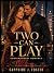 TWO CAN PLAY by SAPPHIRE J. FOSTER