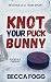 Knot Your Puck Bunny