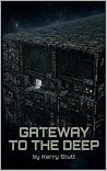 Gateway to the Deep