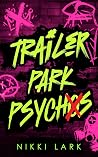 Trailer Park Psychos