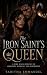 The Iron Saint's Queen: A D...