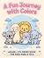 A Fun Journey with Colors: ...