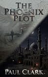The Phoenix Plot (The Paul Cameron Thrillers Book 2) The Phoenix Plot (The Paul Cameron Thrillers Book 2)