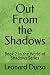 Out From the Shadows: Book ...
