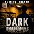 Dark Resurgences by Mathieu Faucher