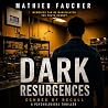 Dark Resurgences:...