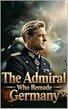 The Admiral Who R...
